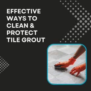 Clean and Protect Tile Grout
