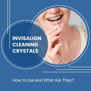 Invisalign Cleaning Crystals Usage