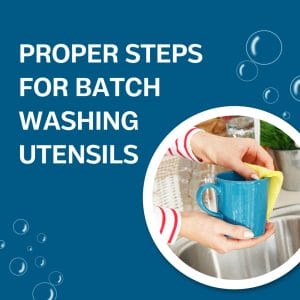 Proper Steps For Batch Washing Utensils